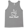 got pho&trade; (original)   asian vietnamese noddles soup food sriracha vn Tank Top