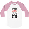 hipsters killed dubstep 3/4 Sleeve Shirt