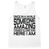 once in a while someone amazing comes along Tank Top