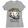 school...yaay! Ladies Fitted T-Shirt