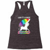 look it's a magical fck unicorn funny Racerback Tank