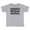 Azarath Metrion Zinthos Toddler T-shirt