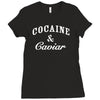 cocaine and caviar   mens hoodie cocain Ladies Fitted T-Shirt