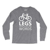 legs speak louder than words bicycle cycling Long Sleeve Shirts