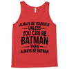 always be batman Tank Top