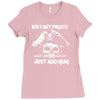 instant pirate just add rum Ladies Fitted T-Shirt