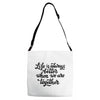 life is always better when we are together Adjustable Strap Totes