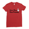 Want More Beer Please Black Ladies Fitted T-Shirt