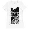 you'll never walk alone Ladies Fitted T-Shirt