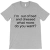 i'm oun of bed T-Shirt