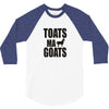 toats ma goat 3/4 Sleeve Shirt