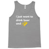 i just want to drink beer and brick Tank Top