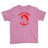 let's talk turkey Youth Tee