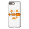 CALL ME LEGEND BABY iPhone 8 Plus