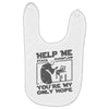 help me stack overflow youre myo nly hope Baby Bibs