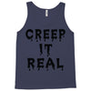 creep it real Tank Top