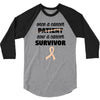 Once a Cancer Patient Now a Cancer Survivor 3/4 Sleeve Shirt