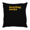 bowling sucks Throw Pillow