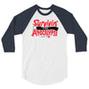 survivin' 3/4 Sleeve Shirt