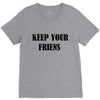 keep your friends V-Neck Tee