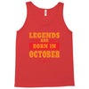 Legends Are Born In October Tank Top