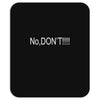 no,don't Mousepad