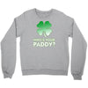who is your paddy copy Crewneck Sweatshirt