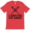 I Survived Foot Surgery T-Shirt