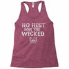 no rest for the wicked Racerback Tank