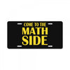 come to the math side License Plate