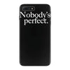 nobody's perfect slogan iPhone 7 Plus Case