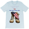 We Owe Them All T-Shirt