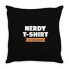 nerdy shirt Throw Pillow