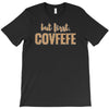 covfefe T-Shirt
