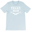 vegan mom T-Shirt