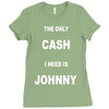 the only cash i need is johnny Ladies Fitted T-Shirt