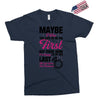 Maybe I Was Too Late To Be His First But Right Now I'm Happy To Be His Exclusive T-shirt