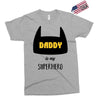 daddy is my superhero Exclusive T-shirt