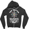 You Matter Unless You Multiply Yourself by the Speed of Light Squared. Zipper Hoodie