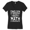 english is important but math is importanter Women's V-Neck T-Shirt