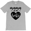 Mama is My Bestie T-Shirt