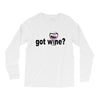 got wine Long Sleeve Shirts