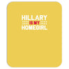 hillary is my homegirl funny Mousepad