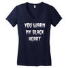 you warm my black Women's V-Neck T-Shirt
