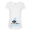 All You Need is Sleep Maternity Scoop Neck T-shirt