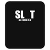 slut slu t all i need is u you bucks night stag gag parody spoof funny Mousepad