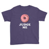 Donut Judge Me Youth Tee