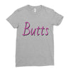 butts Ladies Fitted T-Shirt