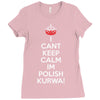 i can't keep calm i'm polish kurwa poland Ladies Fitted T-Shirt