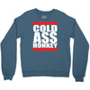 cold ass honkey Crewneck Sweatshirt